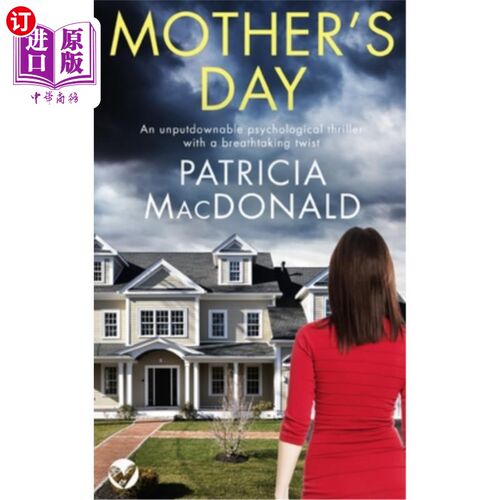 海外直订MOTHER'S DAY an unputdownable psychological thriller with a breathtaking twist 《母亲节》是一部令人叹为观止