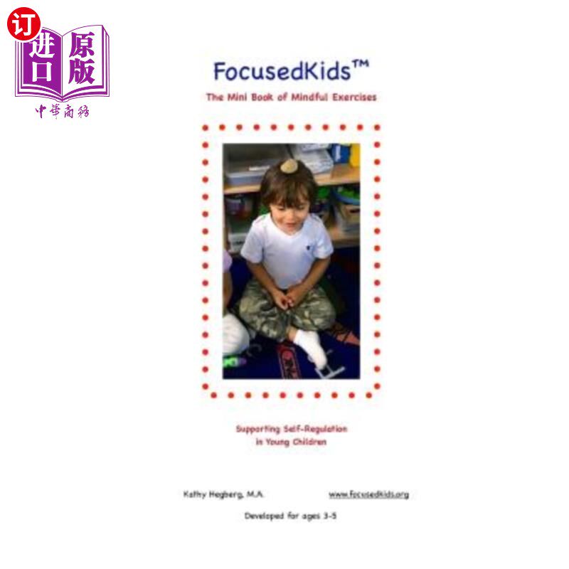海外直订Focusedkids Mini Book of Mindful Exercises: Supporting Self-Regulation in Young  Focusedkid