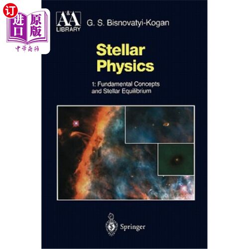 海外直订Stellar Physics: 1: Fundamental Concepts and Stellar Equilibrium 恒星物理学：1：基本概念和恒星平衡