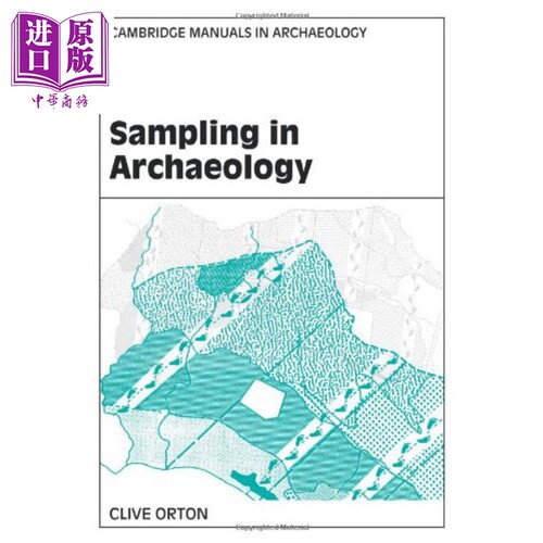 现货 剑桥考古手册 考古取样 可用技术 英文原版 Sampling in Archaeology Clive Orton【中商原版】