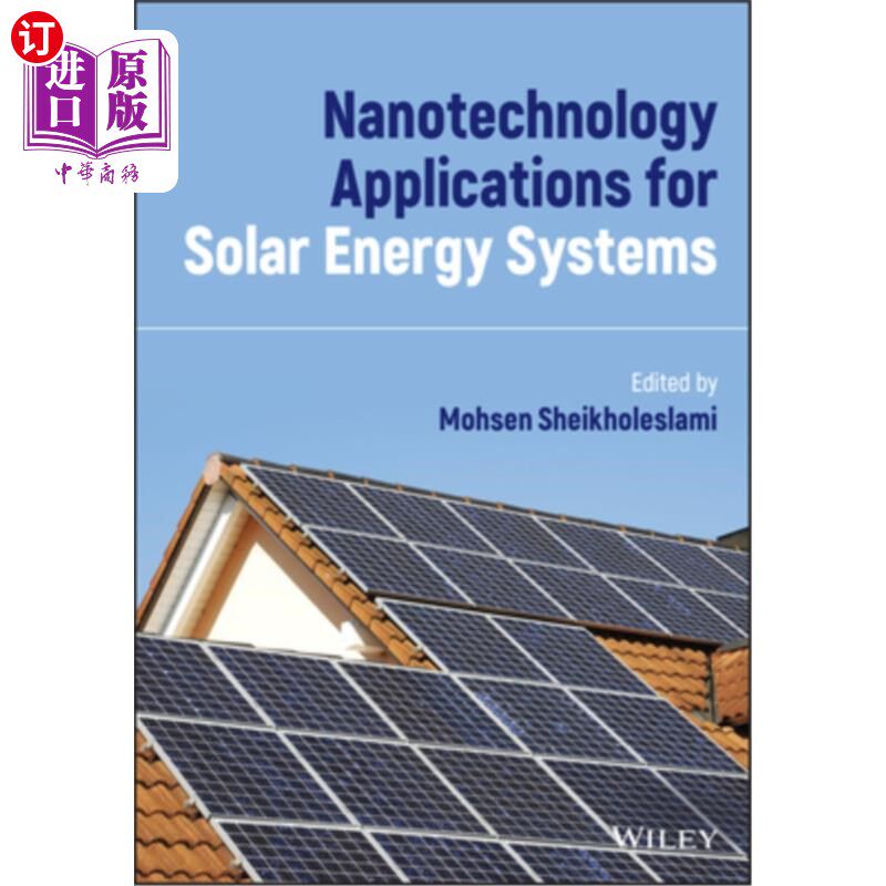 海外直订Nanotechnology Applications for Solar Energy Systems 纳米技术在太阳能系统中的应用