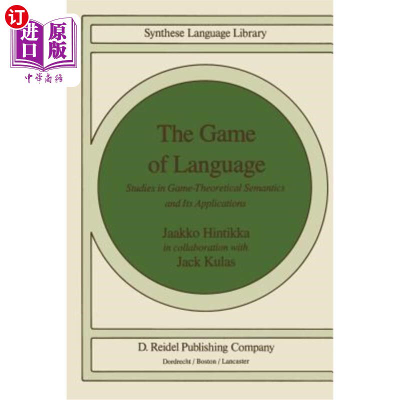 海外直订The Game of Language: Studies in Game-Theoretical Semantics and Its Applications 语言的博弈:博弈理论语义学