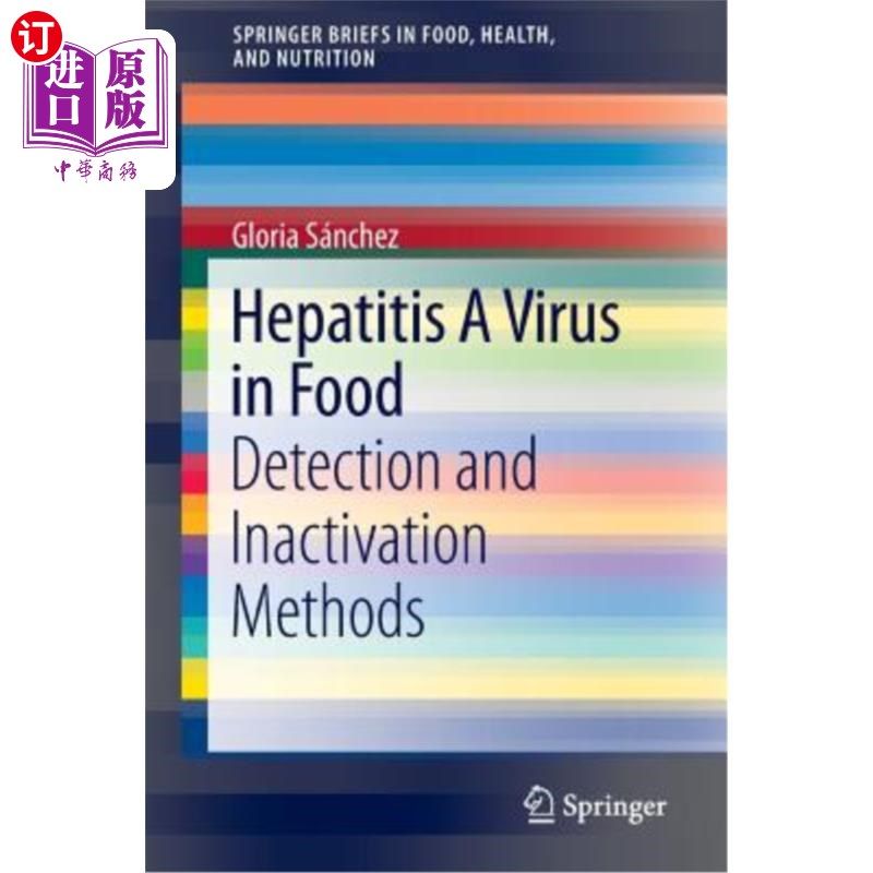 海外直订Hepatitis a Virus in Food: Detection and Inactivation Methods 食品中甲型肝炎病毒的检测和灭活方法
