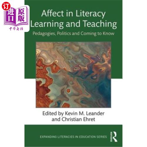 海外直订Affect in Literacy Learning and Teaching: Pedagogies, Politics and Coming to Kno 扫盲学习与教学中的情感:教