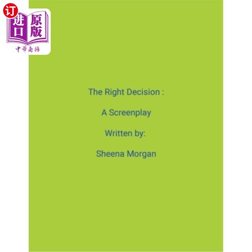 海外直订The Right Decision: A Screenplay 正确的决定：一个剧本