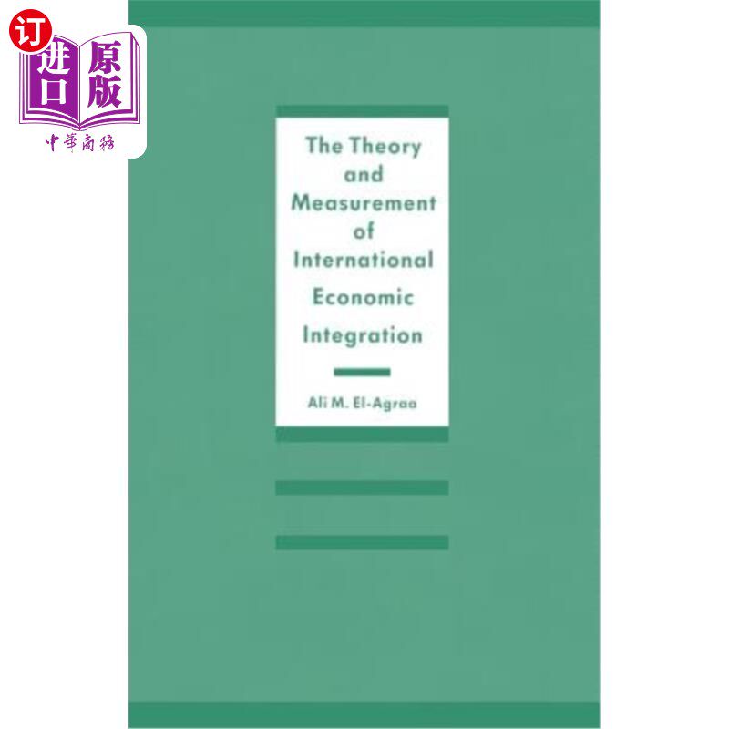 海外直订The Theory and Measurement of International Economic Integration 国际经济一体化的理论与测度