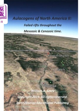 海外直订Aulacogens of North America II: Failed Rifts throughout Mesozoic and Cenozoic ti 北美裂陷岩II:贯穿中新生代