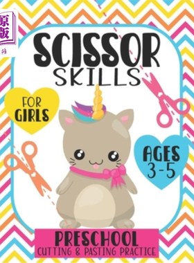 海外直订Scissor Skills For Girls Ages 3-5: Preschool Cutting and Pasting Practice 3-5岁女童剪刀技巧:学前剪切和粘贴