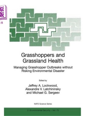 海外直订Grasshoppers and Grassland Health: Managing Grasshopper Outbreaks Without Riskin 蚱蜢和草原健康:在不冒环境