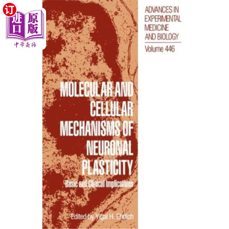 海外直订医药图书Molecular and Cellular Mechanisms of Neuronal Plasticity: Basic and Clinical Imp 神经元可塑性的分子