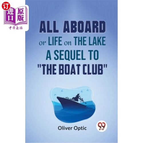 海外直订All Aboard Or Life On The Lake A Sequel To 