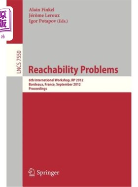 海外直订Reachability Problems: 6th International Workshop, Rp 2012, Bordeaux, France, Se 可达性问题：第六届国际研讨