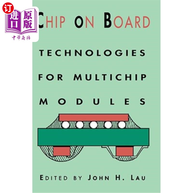 海外直订Chip on Board: Technology for Multichip Modules 板上芯片：多芯片模块技术
