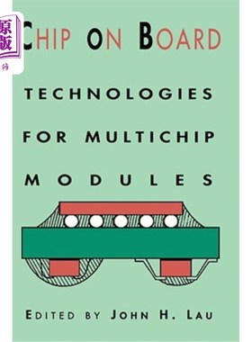 海外直订Chip on Board: Technology for Multichip Modules 板上芯片：多芯片模块技术