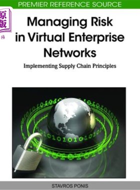 海外直订Managing Risk in Virtual Enterprise Networks: Implementing Supply Chain Principl 虚拟企业中的风险管理：