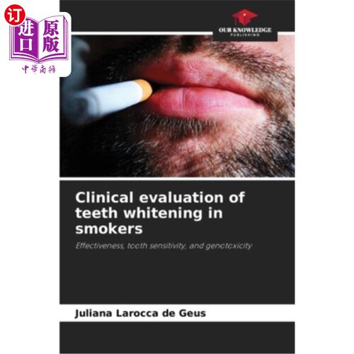 海外直订医药图书Clinical evaluation of teeth whitening in smokers 吸烟者牙齿美白的临床评价