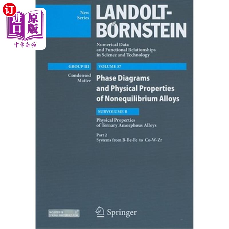 海外直订Systems from B-Be-Fe to Co-W-Zr: Subvolume B: Physical Properties of Ternary Amo 从B- be - f