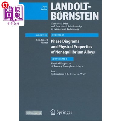 海外直订Systems from B-Be-Fe to Co-W-Zr: Subvolume B: Physical Properties of Ternary Amo 从B- be - f