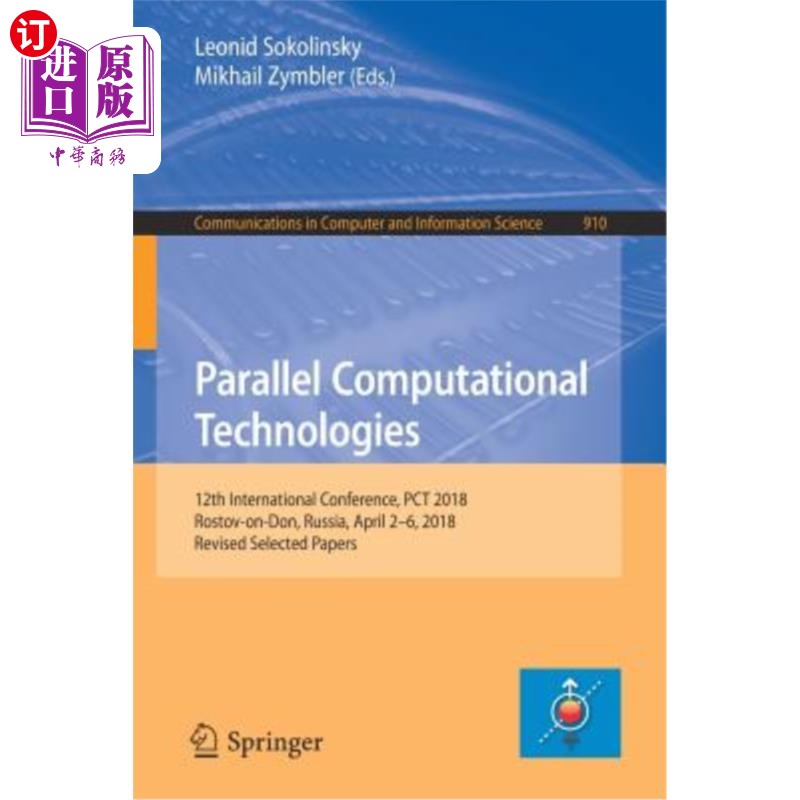 海外直订Parallel Computational Technologies: 12th International Conference, PCT 2018, Ro 并行计算技术：第12届国际会
