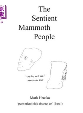 海外直订The Sentient Mammoth People: pure microlithic abstract art 有情猛犸象人：纯微石抽象艺术