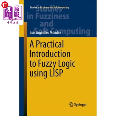 海外直订A Practical Introduction to Fuzzy Logic Using LISP 用LISP语言介绍模糊逻辑