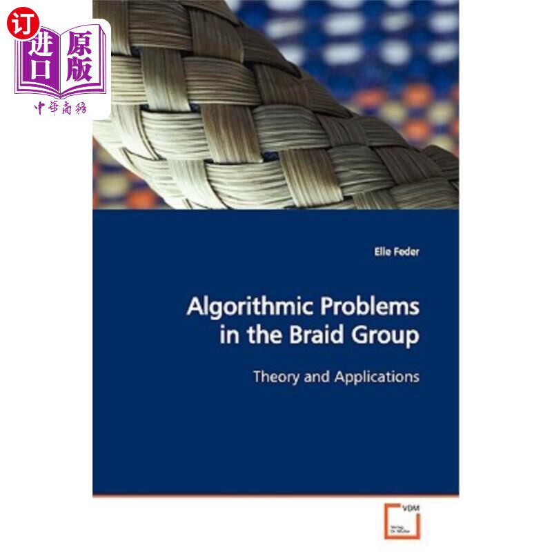 海外直订Algorithmic Problems in the Braid Group 辫子群中的算法问题