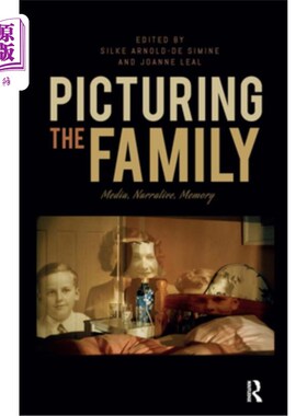 海外直订Picturing the Family: Media, Narrative, Memory 描绘家庭：媒体、叙事、记忆