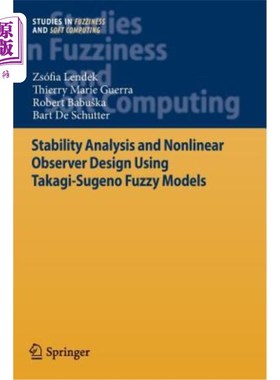海外直订Stability Analysis and Nonlinear Observer Design Using Takagi-Sugeno Fuzzy Model 基于Takagi-S