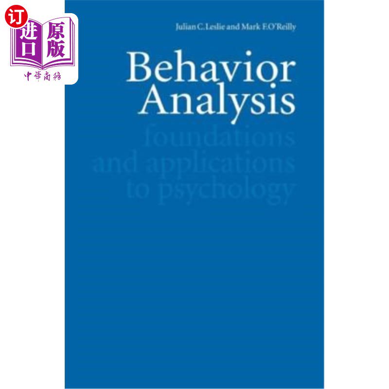 海外直订Behavior Analysis: Foundations and Applications to Psychology 行为分析:心理学的基础和应用
