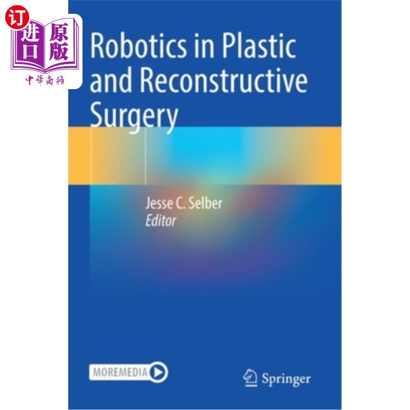 海外直订医药图书Robotics in Plastic and Reconstructive Surgery 机器人在整形和重建外科中的应用