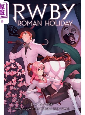 四色战记 红白黑黄小说3 罗马假日 RWBY 03 Roman Holiday 英文原版 E C Myers【中商原版】