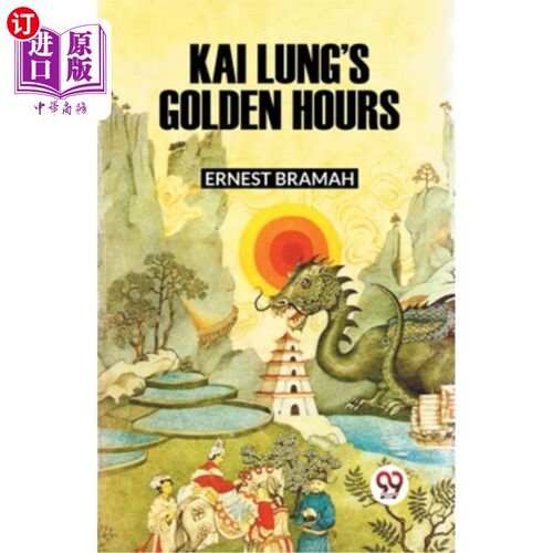 海外直订Kai Lung's Golden Hours 凯龙的黄金时光