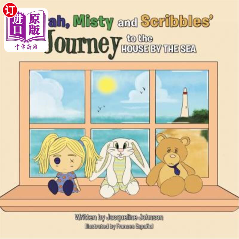 海外直订Sarah, Misty and Scribbles' Journey to the House by the Sea 莎拉,米斯蒂和涂鸦去海边房子的旅程