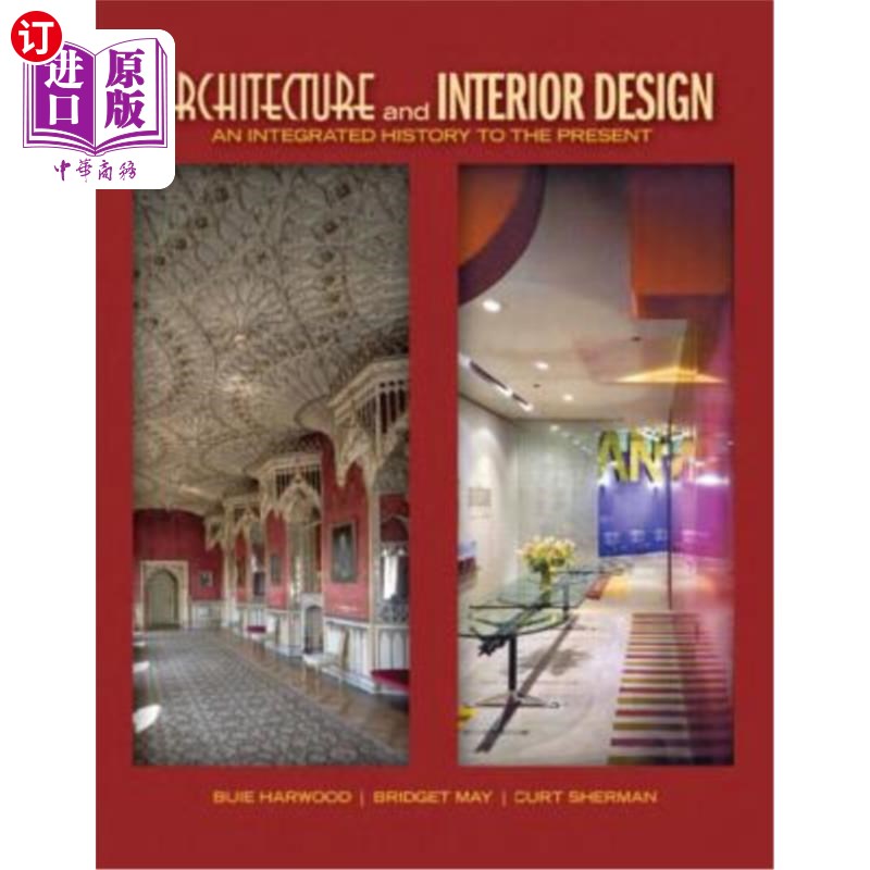 海外直订Architecture and Interior Design: An Integrated History to the Present 建筑与室内设计:一个完整的历史到现在