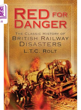 海外直订Red for Danger: The Classic History of British Railway Disasters 红色代表危险:英国铁路灾难的经典历史