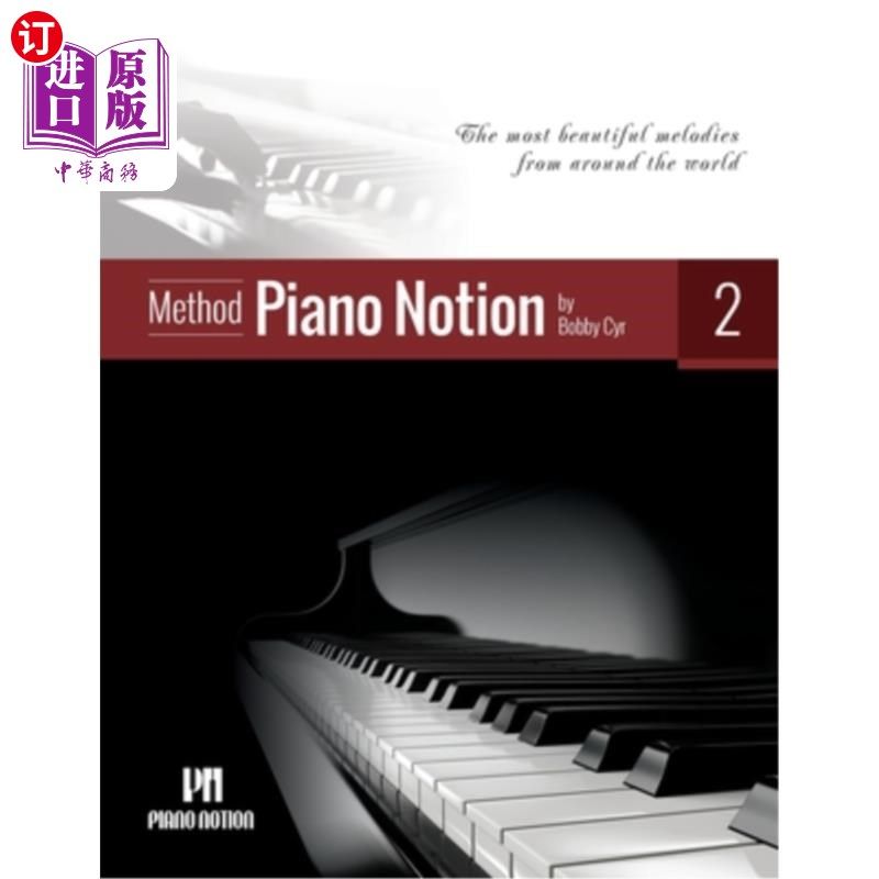 海外直订Piano Notion Method Book Two: The most beautiful melodies from around the world 钢琴概念方法第2册:来自世界