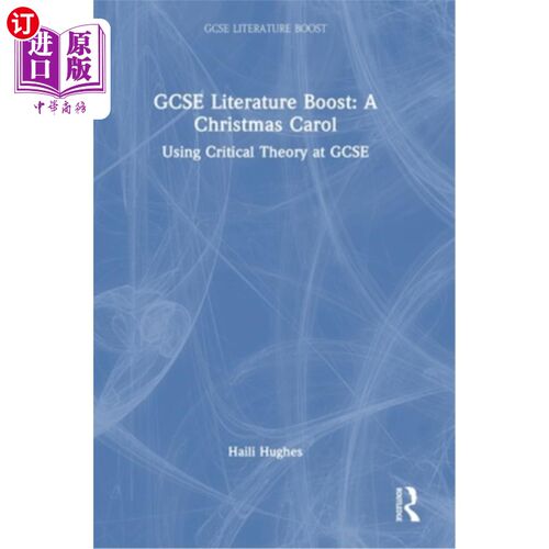 海外直订GCSE Literature Boost: A Christmas Carol: Using Critical Theory at GCSE GCSE文学提升：圣诞颂歌：在GCSE使用