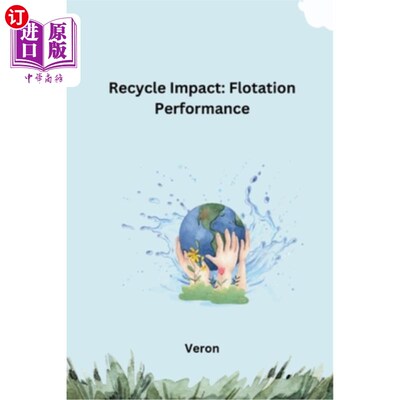 海外直订Recycle Impact: Flotation Performance 回收影响：浮选性能