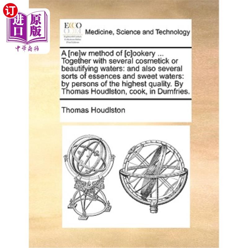 海外直订医药图书A [Ne]w Method of [C]ookery ... Together with Several Cosmetick or Beautifying W [C]烹调方法;加上几