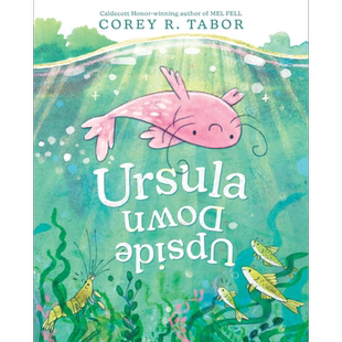 快乐的鲶鱼 Corey R. Tabor Ursula Upside Down 英文原版 儿童绘本 动物故事图画书 精装 进口图书 4-8岁童书【中商原版】