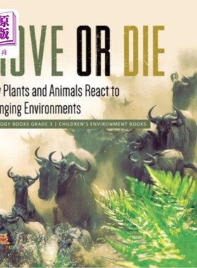 海外直订Move or Die: How Plants and Animals React to Changing Environments Ecology Books 移动或死亡:植物和动物如何