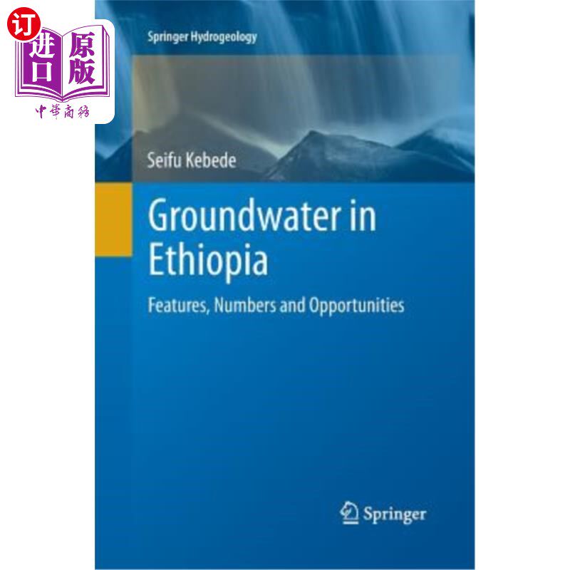 海外直订Groundwater in Ethiopia: Features, Numbers and Opportunities 埃塞俄比亚地下水：特征、数量和机遇