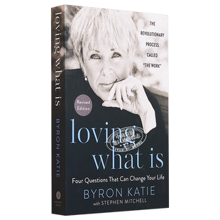 一念之转 四句话改变你的人生 Loving What Is 英文原版 拜伦 凯蒂 Byron Katie 精神导师 转念作业【中商原版】