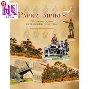Soldier... Empires German 海外直订Paper 纸制帝国 1945 Years 1845 100 德国纸制士兵100年 Paper