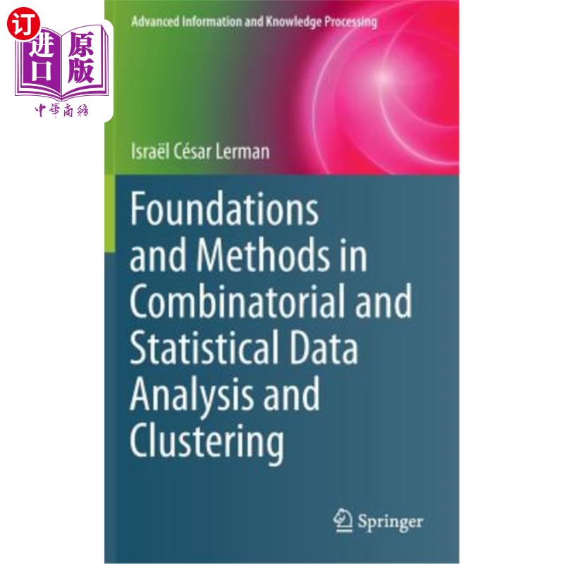 海外直订Foundations and Methods in Combinatorial and Statistical Data Analysis and Clust 组合统计数据分析与聚类的基