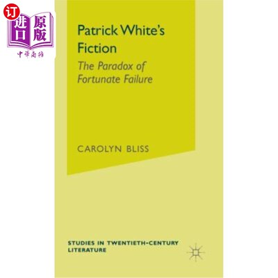 海外直订Patrick White's Fiction: The Paradox of Fortunate Failure 帕特里克·怀特的小说:幸运失败的悖论