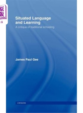 海外直订Situated Language and Learning: A Critique of Traditional Schooling 情境语言与学习：对传统教育的批判