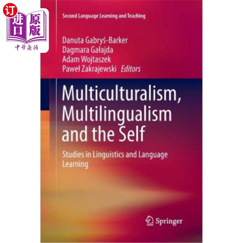 海外直订Multiculturalism, Multilingualism and the Self: Studies in Linguistics and Langu 多元文化、多语言与自我:语
