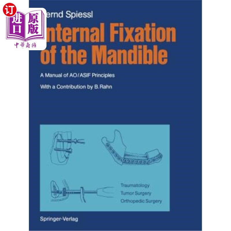 海外直订医药图书Internal Fixation of the Mandible: A Manual of Ao/Asif Principles 下颌骨内固定：Ao/Asif原则手册