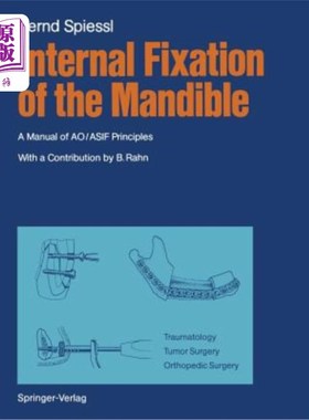 海外直订医药图书Internal Fixation of the Mandible: A Manual of Ao/Asif Principles 下颌骨内固定：Ao/Asif原则手册